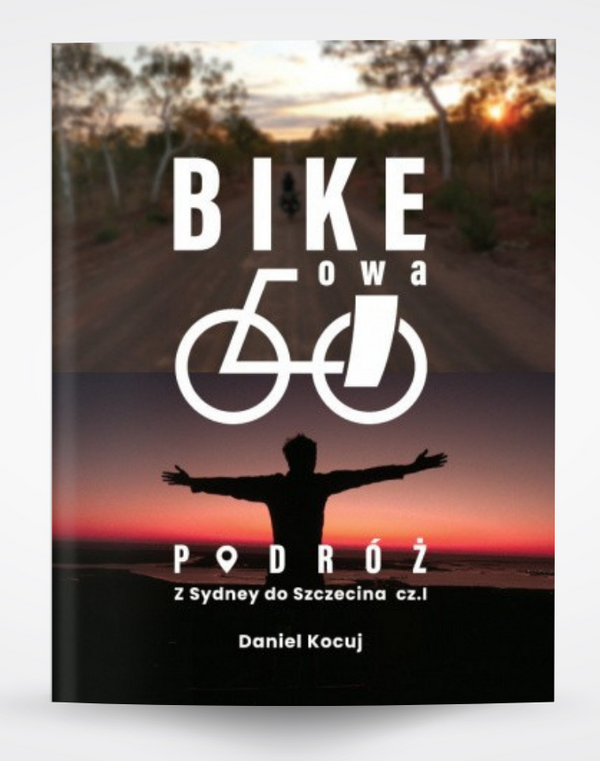 Bike'owa podróż. Z Sydney do Szczecina. Część 1