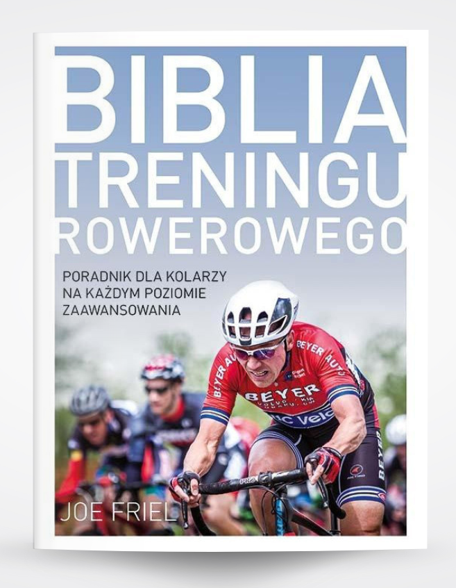 Okładka książki Biblia Treningu Rowerowego - Joe Friel