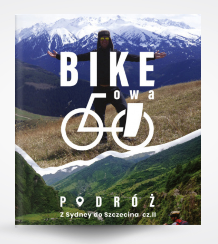 Bike'owa podróż. Z Sydney do Szczecina. Część 2