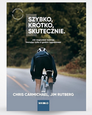 Szybko, krótko, skutecznie. Kolarski poradnik dla zapracowanych