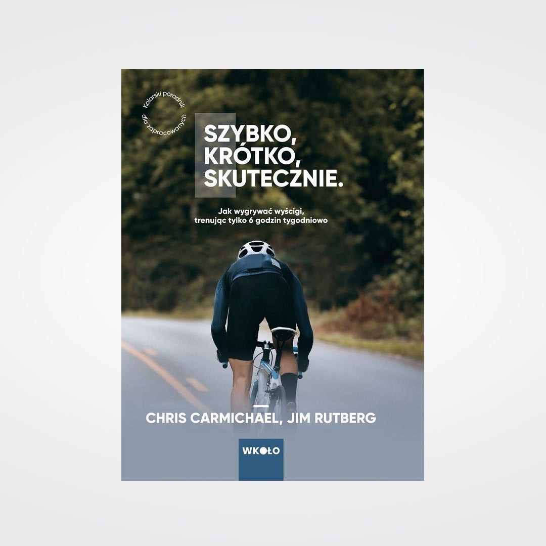 Szybko, krótko, skutecznie. Kolarski poradnik dla zapracowanych