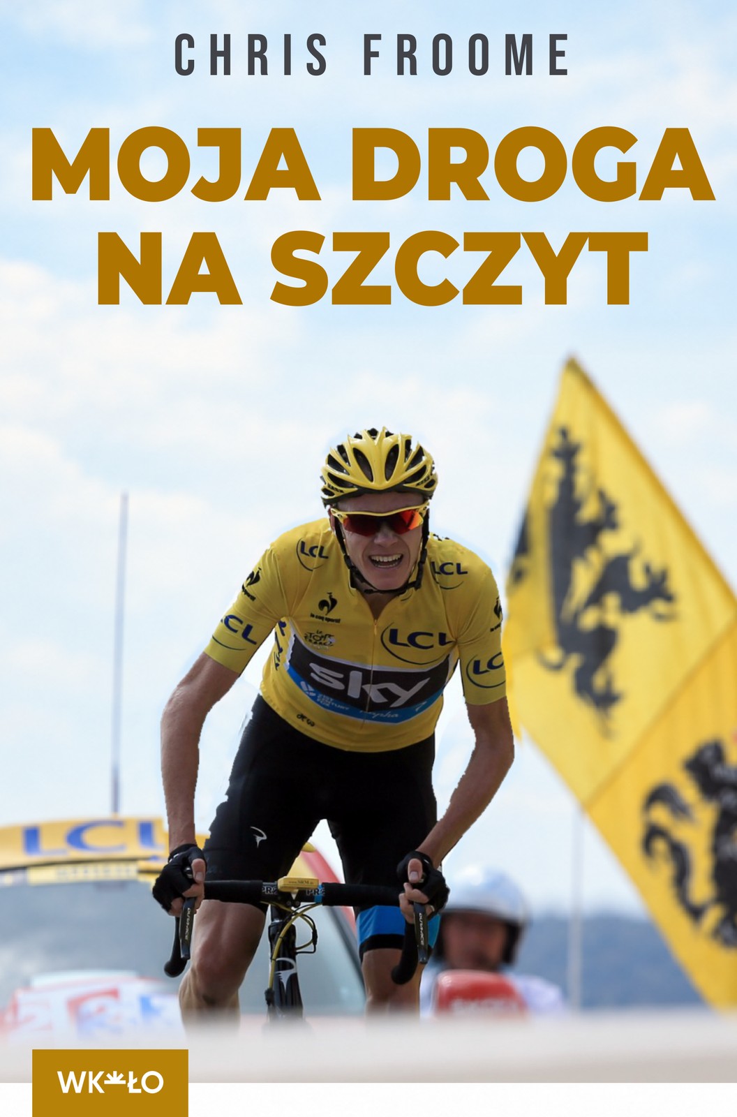 Okładka książki Chris Froome: Moja droga na szczyt