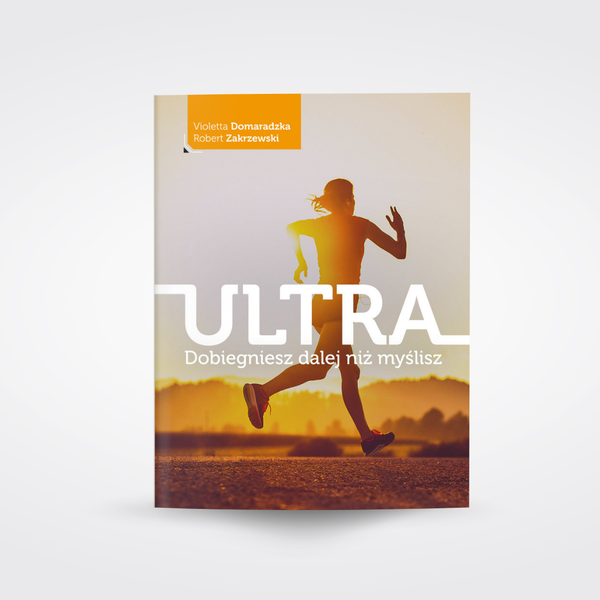 Ultra. Dobiegniesz dalej niż myślisz