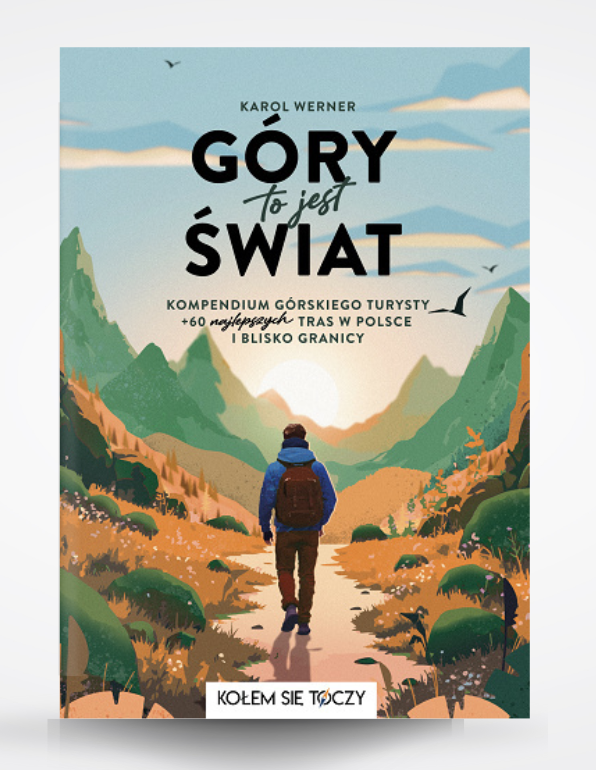 Okładka książki "Góry to jest świat" - Karol Werner