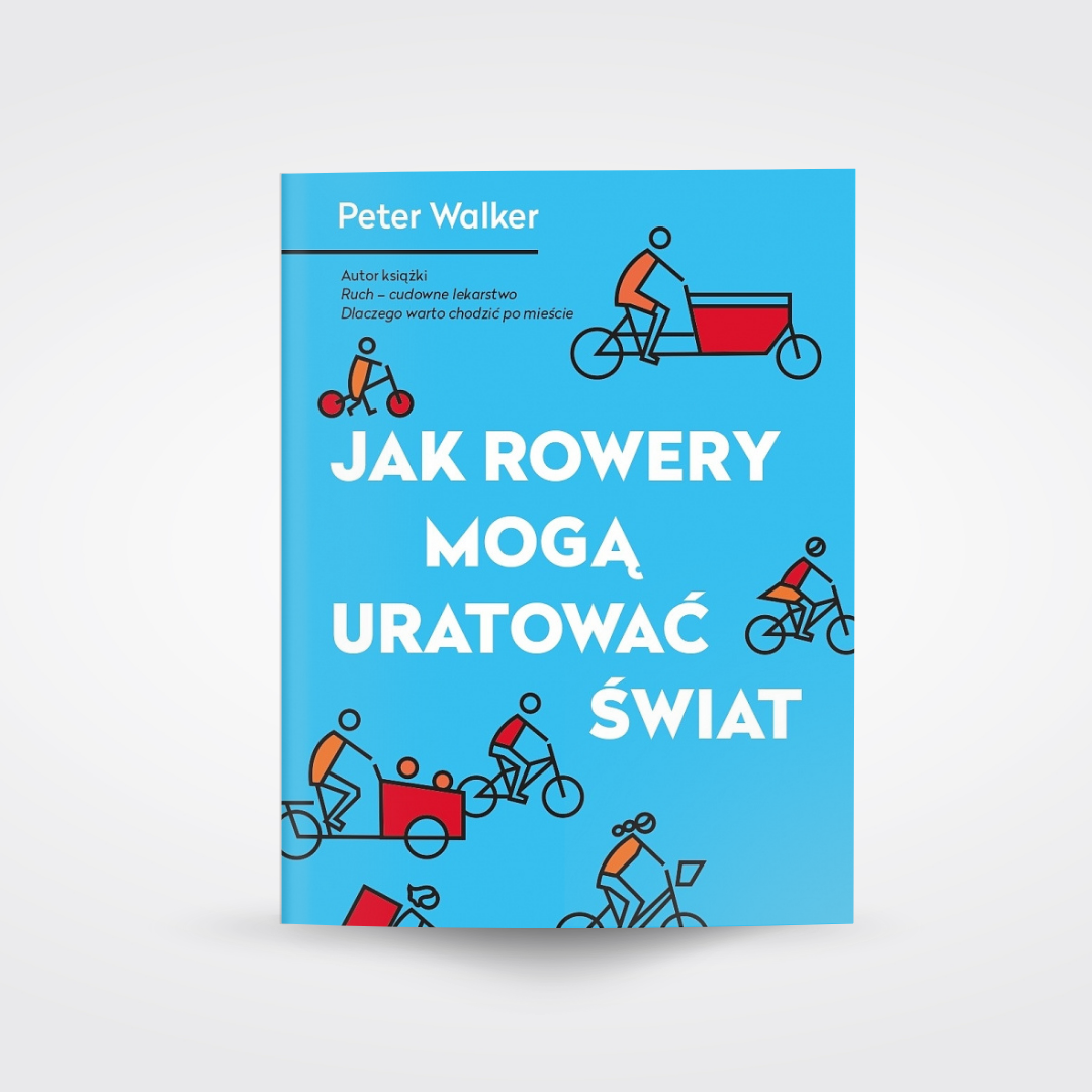 Jak rowery mogą uratować świat