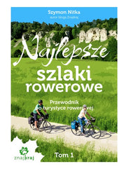 Najlepsze szlaki rowerowe. Tom 1