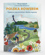 Okładka książki Polska rowerem - Alicja Cieloch
