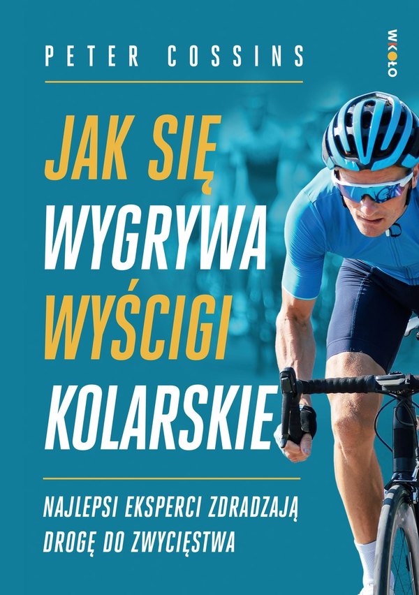 Jak się wygrywa wyścigi kolarskie